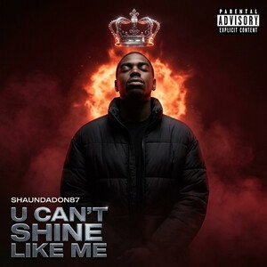 U CAN'T SHINE LIKE ME 