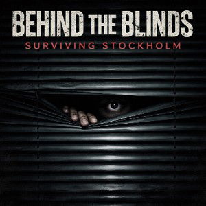 Behind The Blinds- Stockholm Survivor