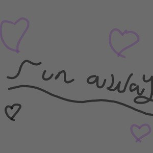 run away 