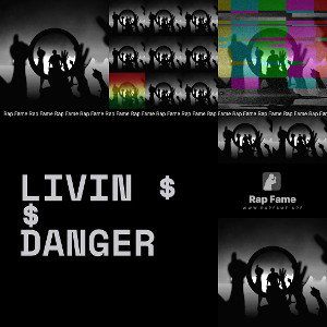 Livin $$ DANGER 