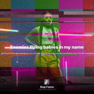 Enemies flying babies in my name