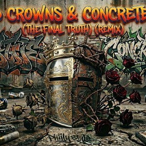 Rusted Crowns & Concrete Roses (The Final Truth) 