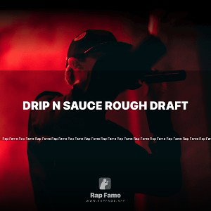 Drip N Sauce rough draft
