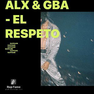Alx & GBA - El respeto