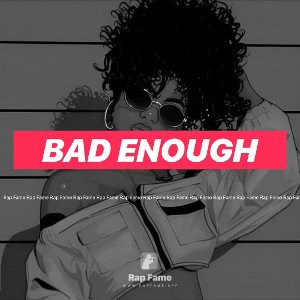 bad enough