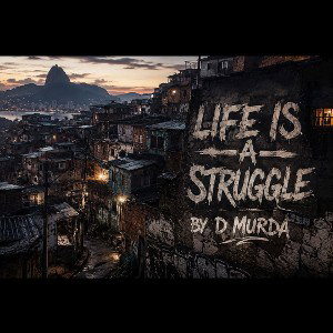 life is a struggle 