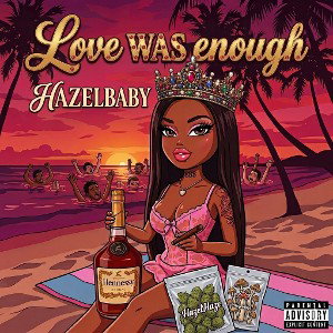 Love WAS enough (Interlude)- Hazelbaby