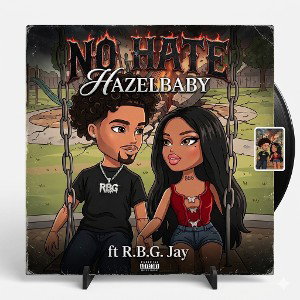 No hate- Hazelbaby ft RBGJay
