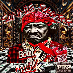 “BOUT MY CHECK