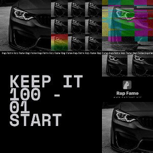 Keep It 100 - 01 Start