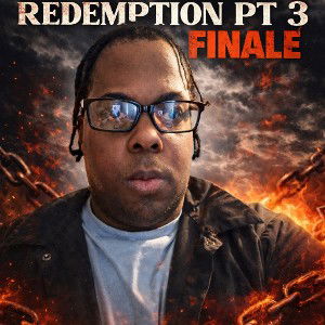 Redemption PT 3/Finale 