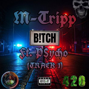 B!TCH- M-Tripp ft. P$ycho 