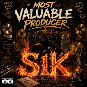 SIK - Most Valuable Producer