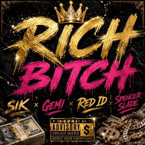 Sik - Rich Bitch (Feat: Gemi, Red ID and Spencer Slade)