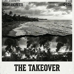 Kush Andretti / C-L0$ - The Takeover