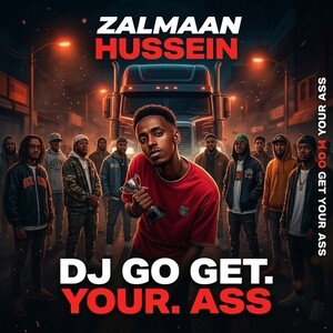 DJ Go get. your. ass