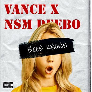 Been Known (Feat. NSM Deebo)