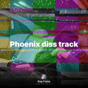 Phoenix diss track