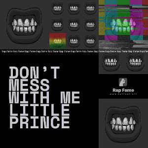 don’t mess with me little prince