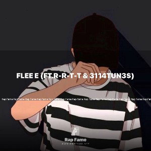flee E (ft.R-R-T-T & 3114TUN3$)