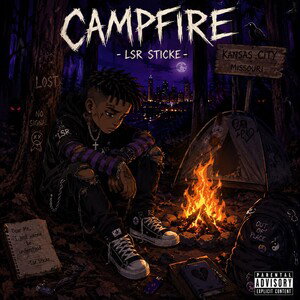 Campfire - Lsr Sticke Ft.ILost Leek 