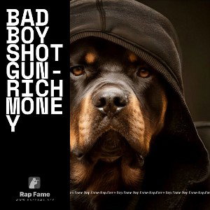 Bad boy shotgun-rich money