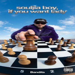 bandits if you want lady souljia boy