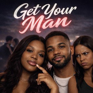 Get Your Man-Ontezya