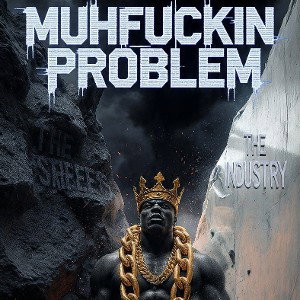 muhfuckin problem