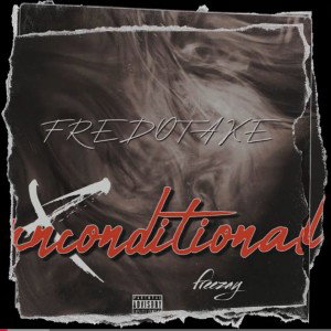 FREDOTAKE - UNCONDITIONAL (official audio)