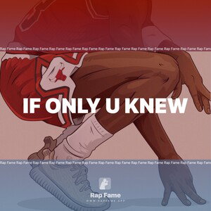 If only u knew