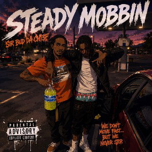 Steady Mobbin’