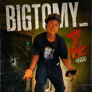 bigtomy what a fuck 