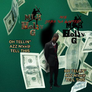 John da Baptist - Ol' Tellin Axx Nigga
