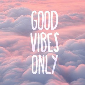 good vibes