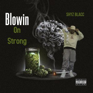 Blowin On Strong