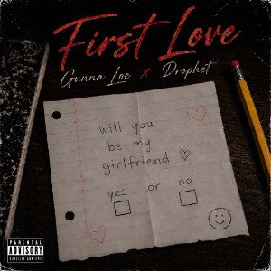 Gunna Loc Ft Prophet-First Love
