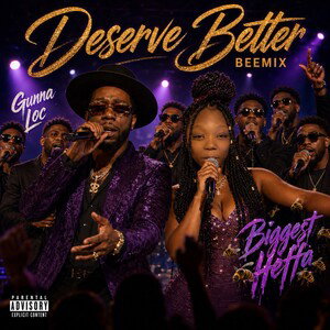 Deserve Better (Beemix) Ft Biggest Heffa