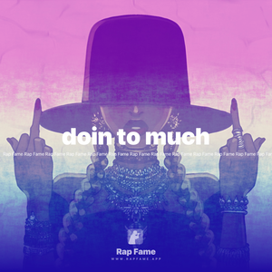 doin to much (Slowed + Reverb)