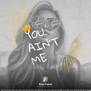 You Ain’t Me 