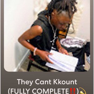 TheyCantKkount(COMPLETE️)