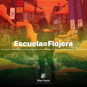 Escuela=Flojera