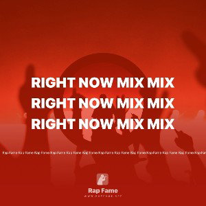 RIGHT NOW MIX MIX