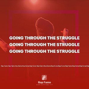 Going through the Struggle