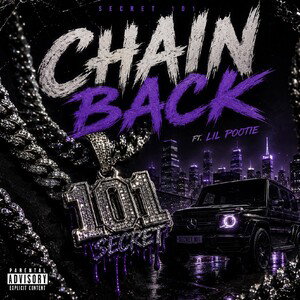 Chain Back - Secret101 ft. Lil Pooti