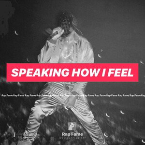 speaking how I feel