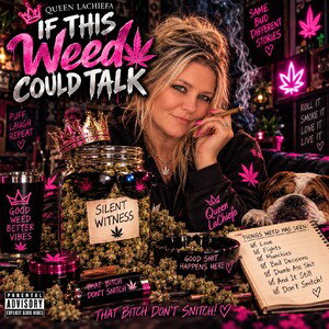 If This Weed Could Talk 