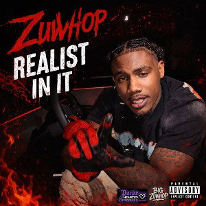 Big Zuwhop - REALIST IN IT
