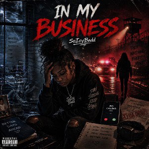 “In My Business”-SoIcyBadd