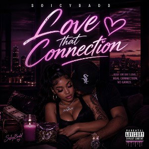 Love That Connection – SoIcyBadd